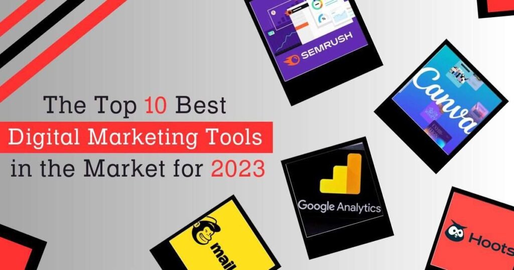 The 10 Best Digital Marketing Tools for 2023