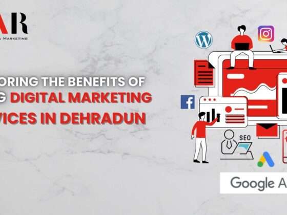 Take A Look At The Benefits Of Hiring Digital Marketing Services In Dehradun