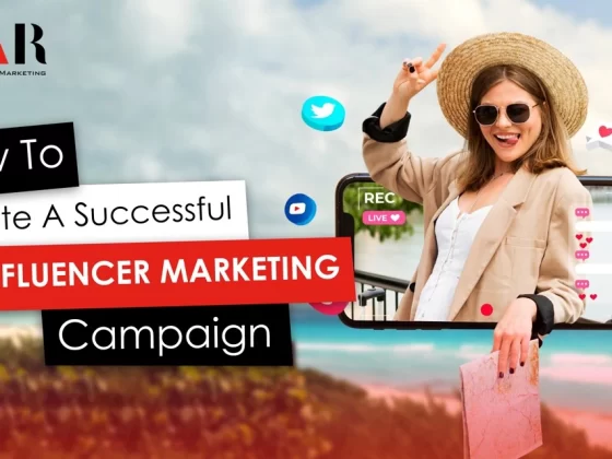 How To Create a Successful Influencer Marketing Campaign?