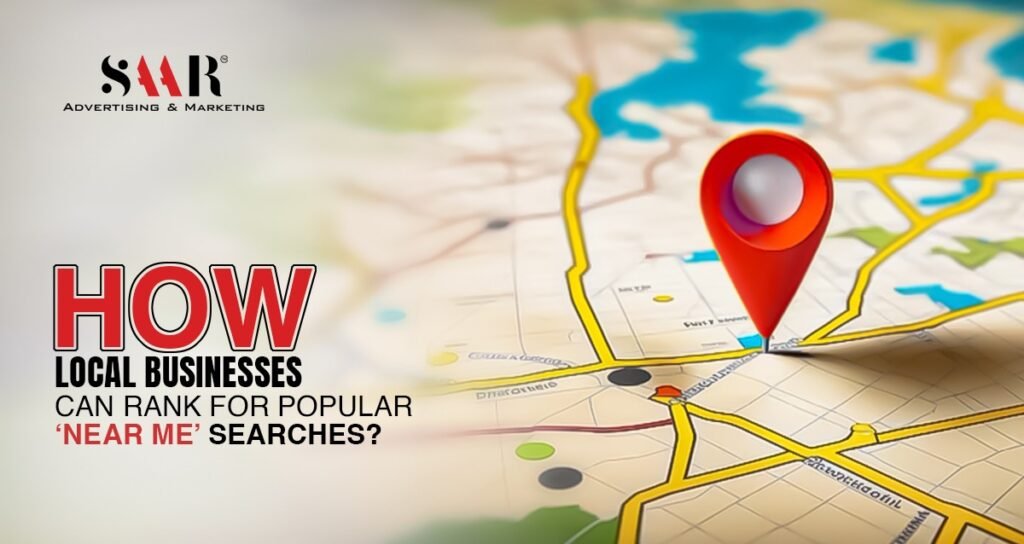 How Local Businesses Can Rank for Popular “Near Me” Searches?