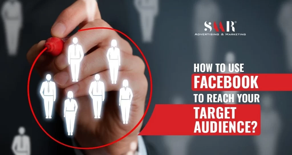 How to Use Facebook to Reach Your Target Audience?