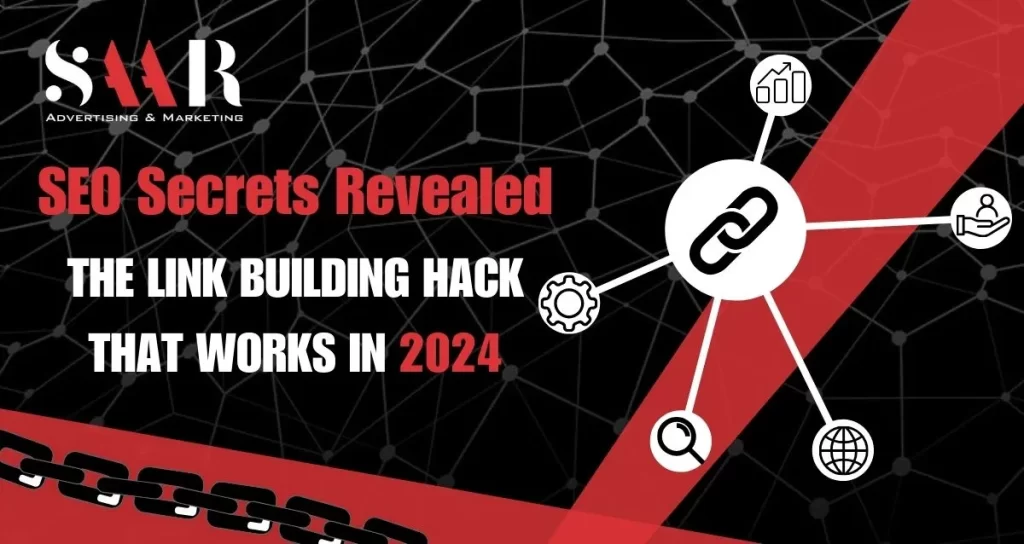 SEO Secrets Revealed: The Link-Building Hacks That Work in 2024