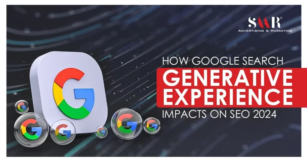 How Google Search Generative Experience Impacts On SEO 2024?