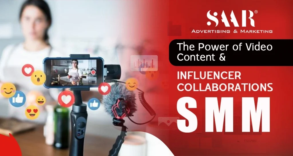 The Power of Video Content and Influencer Collaborations in SMM