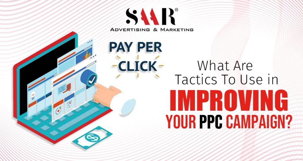 What Are Tactics to Use in Improving Your PPC?
