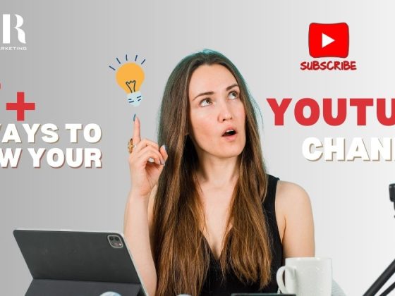 7+ Ways to Grow Your YouTube Channel