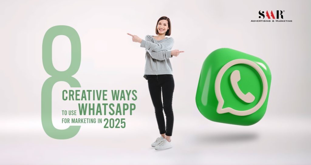 8 Creative Ways to Use WhatsApp for Marketing in 2025