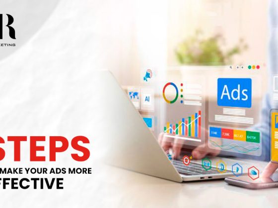 6 Steps to Make Your Ads More Effective