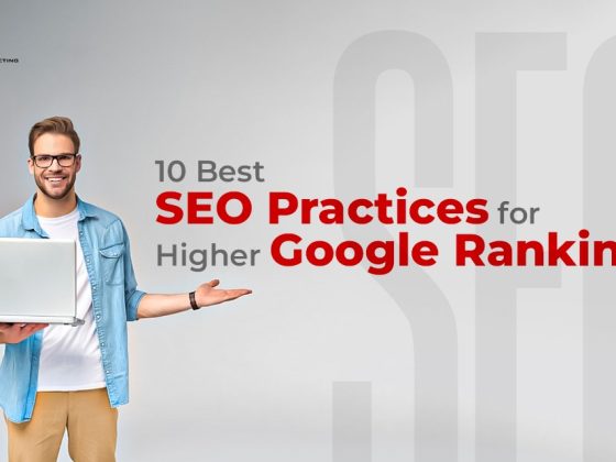 10 Best SEO Practices for Higher Google Rankings