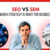SEO vs SEM Which Strategy Is Right For Business