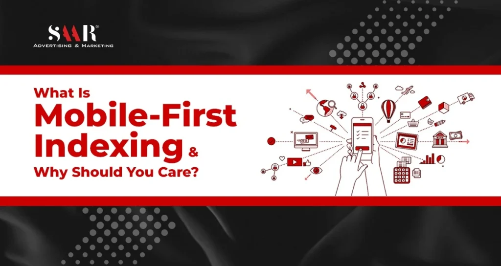 What Is Mobile-First Indexing & Why Should You Care?