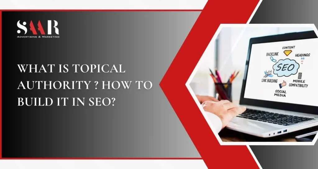 What Is Topical Authority & How to Build It in SEO?