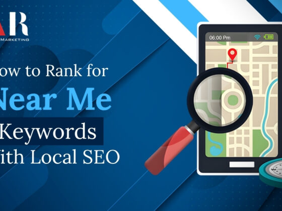 How To Rank For “Near Me” Keywords With Local SEO