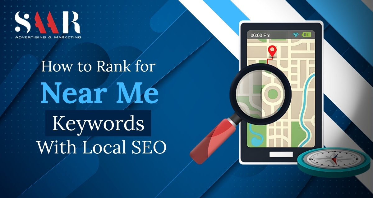 How To Rank For “Near Me” Keywords With Local SEO