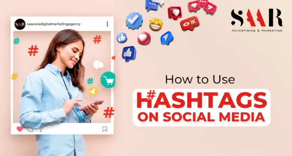 How to Use Hashtags Effectively on Social Media?