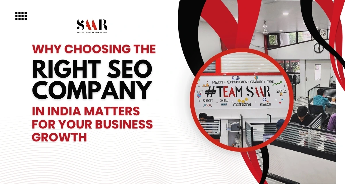Why Choosing the Right SEO Company in India Matters for Your Business Growth?